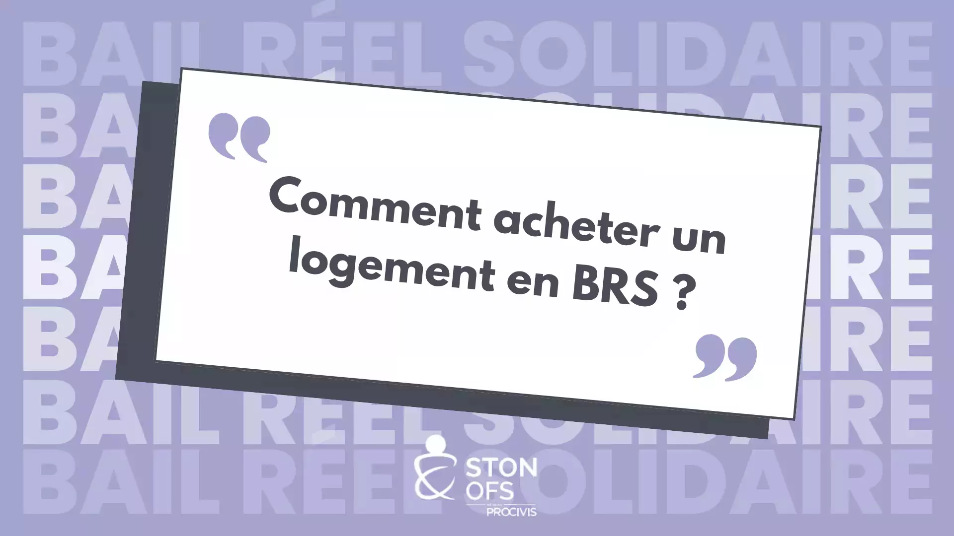 Comment acheter un logement en BRS : étapes, conditions et conseils pratiques